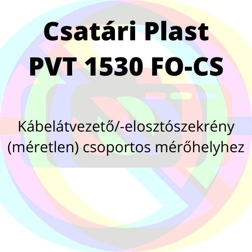 Csatári Plast Kábelátvezető/-elosztószekrény (méretlen) csoportos mérőhelyhez PVT 1530 FO-CS 